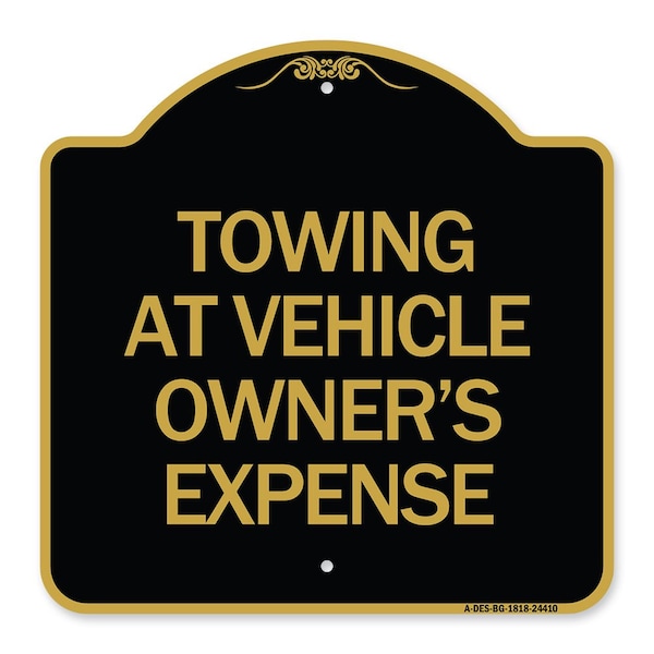 Signmission Towing Vehicle Owners Expense, Black & Gold Aluminum Architectural Sign, 18" L, 18" H, BG-1818-24410 A-DES-BG-1818-24410 - main